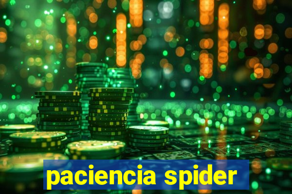 paciencia spider